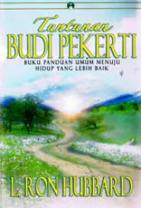 Image of Tuntunan Budi Pekerti : Buku Panduan Umum Menuju Hidup Yang Lebih Baik