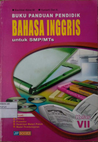 Image of BUKU PANDUAN PENDIDIK BAHASA INGGRIRS UNTUK SMP/MTs KELAS VII
