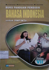 Image of BUKU PANDUAN PENDIDIK BAHASA INDONESIA UNTUK SMP/MTs KELAS VII