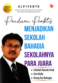 Image of Panduan Praktis menjadi sekolah bahagia para juara