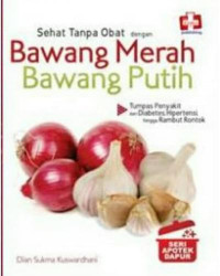 Image of Sehat Tanpa Obat Dengan Bawang Merah Bawang Putih